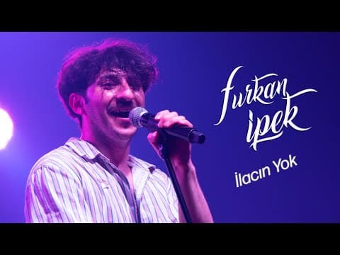 İlacın Yok - Furkan İpek (Live)